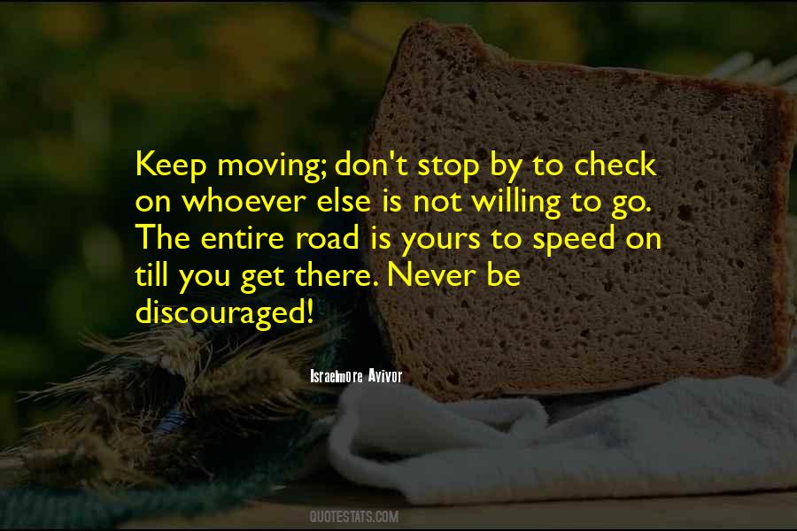Stop Keep Moving Quotes #1257470