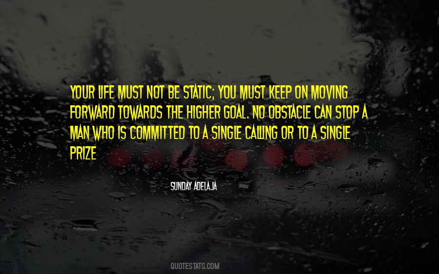 Stop Keep Moving Quotes #1338758