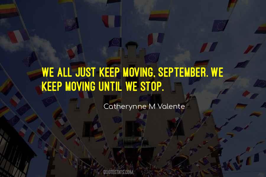 Stop Keep Moving Quotes #763616