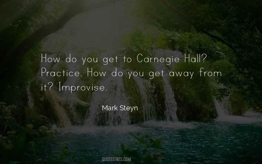 Quotes About Carnegie Hall #1008605