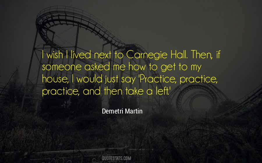 Quotes About Carnegie Hall #1689414