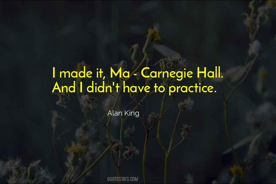 Quotes About Carnegie Hall #584962