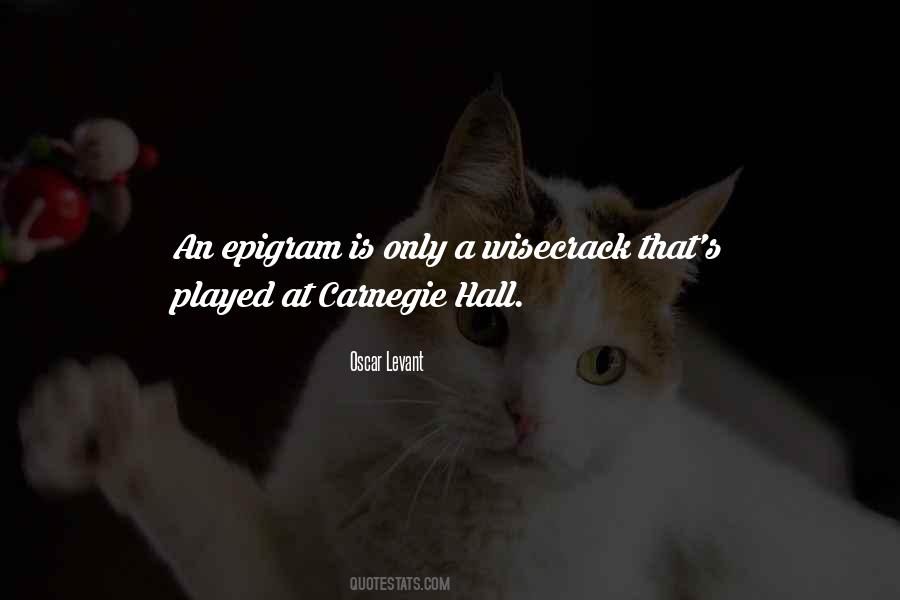 Quotes About Carnegie Hall #72107