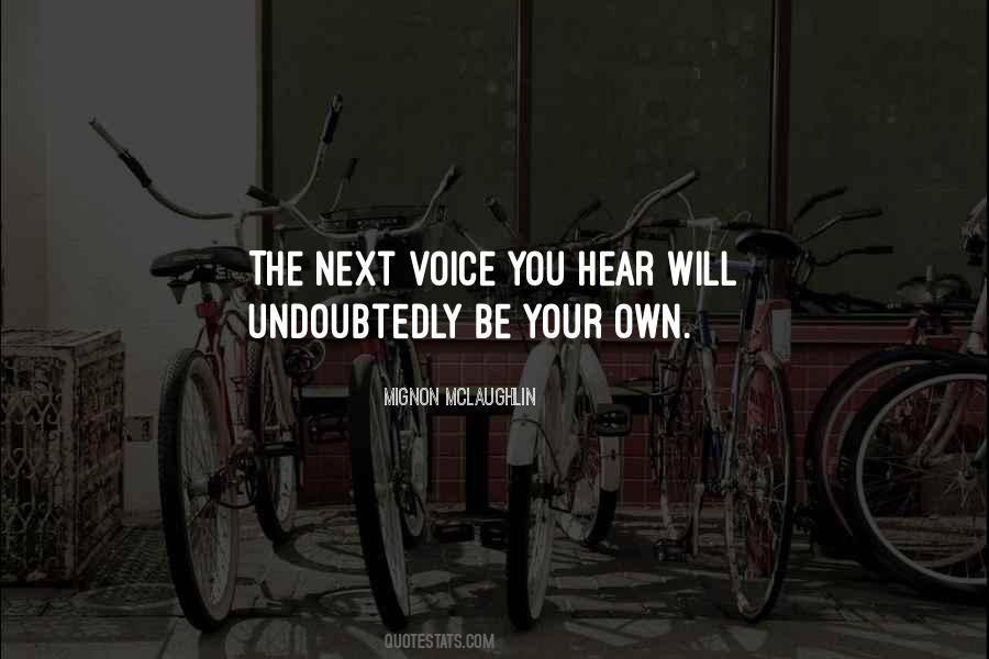 Hear Your Own Voice Quotes #1105877