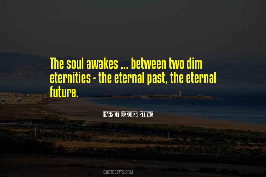 Eternal Future Quotes #579220
