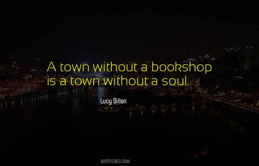 Quotes About A Town #1133301