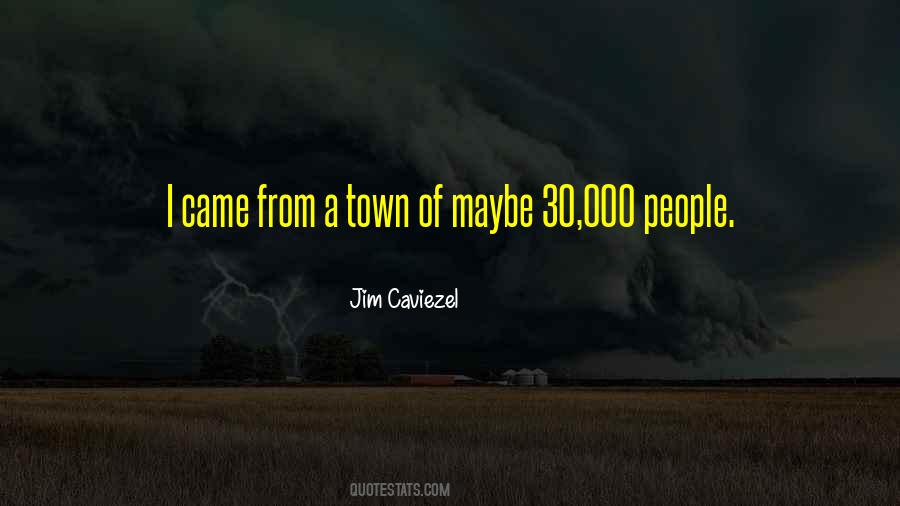 Quotes About A Town #1175321