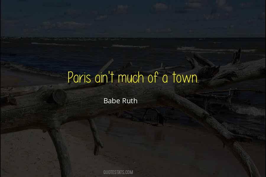 Quotes About A Town #1233335