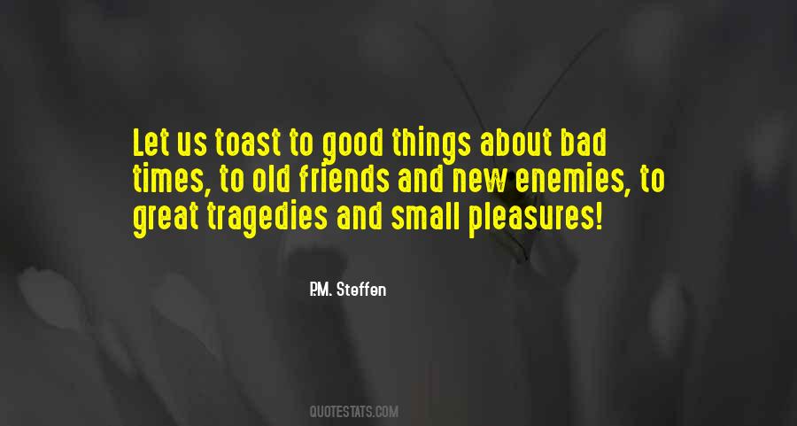 Quotes About Good Times And Bad #1114307
