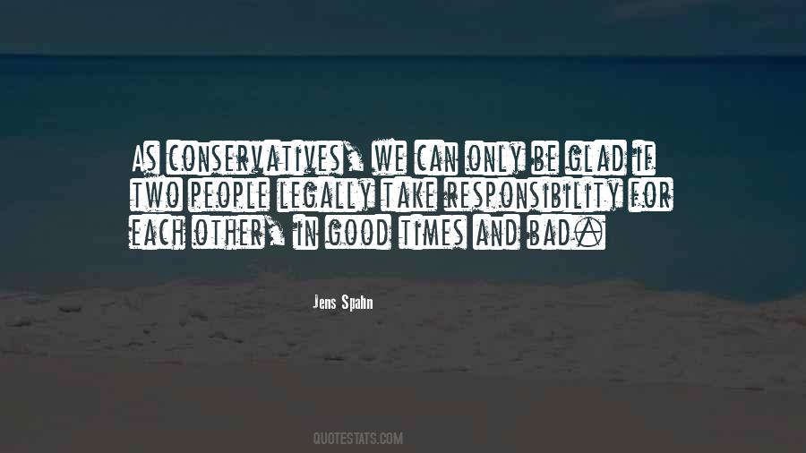Quotes About Good Times And Bad #306714