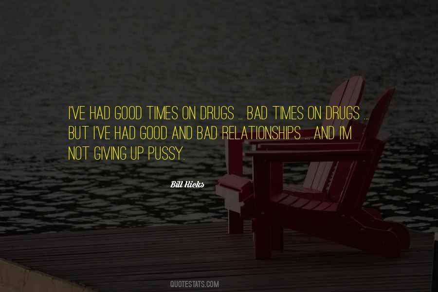 Quotes About Good Times And Bad #997919