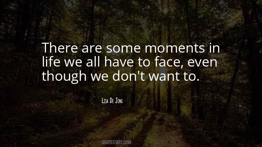 Quotes About Moments In Life #1301852