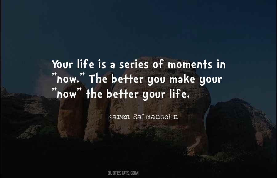 Quotes About Moments In Life #40970