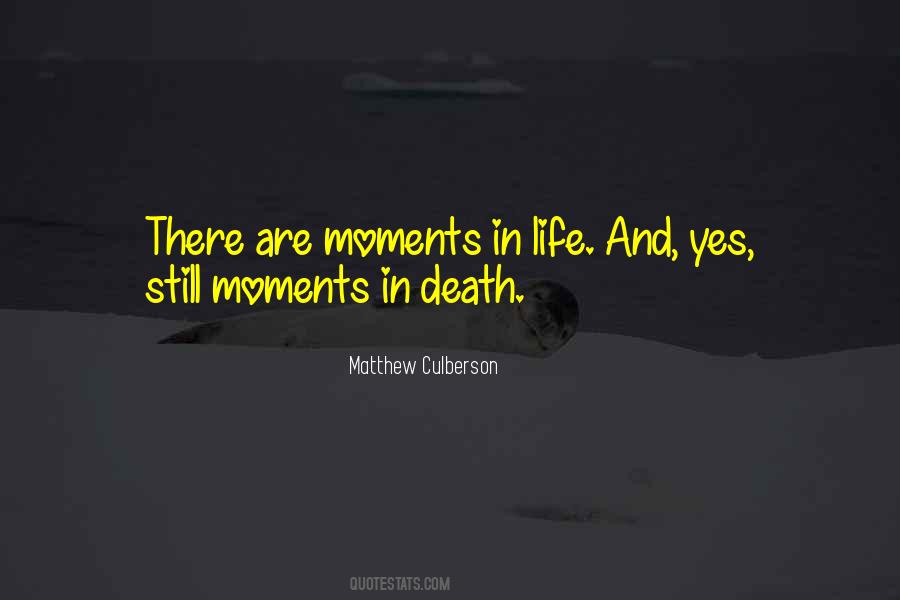 Quotes About Moments In Life #892321