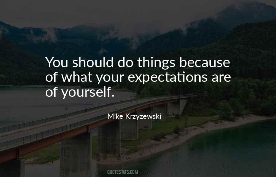 Quotes About Expectations Of Yourself #1103332