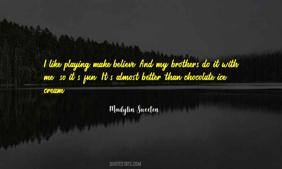 Quotes About Chocolate And Ice Cream #928425