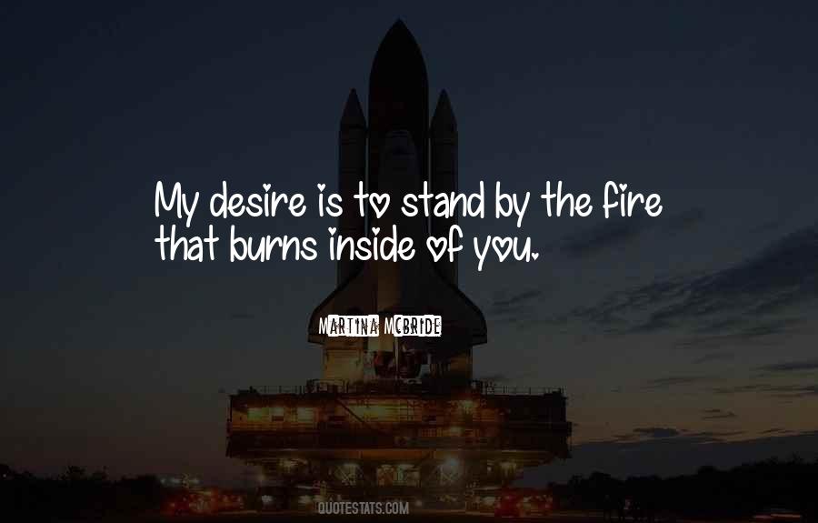 Fire That Burns Quotes #222376