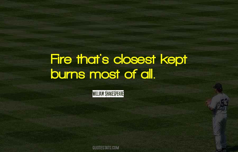 Fire That Burns Quotes #579833
