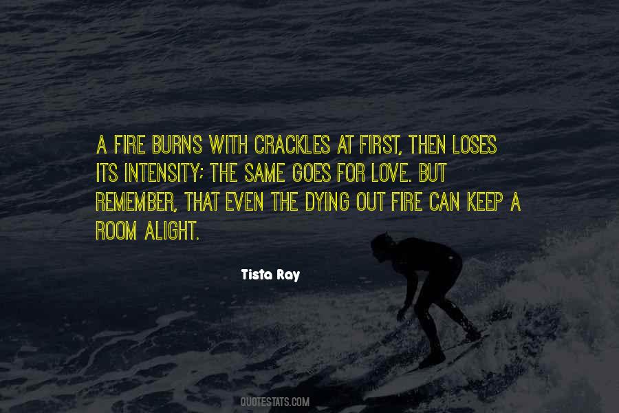 Fire That Burns Quotes #655351