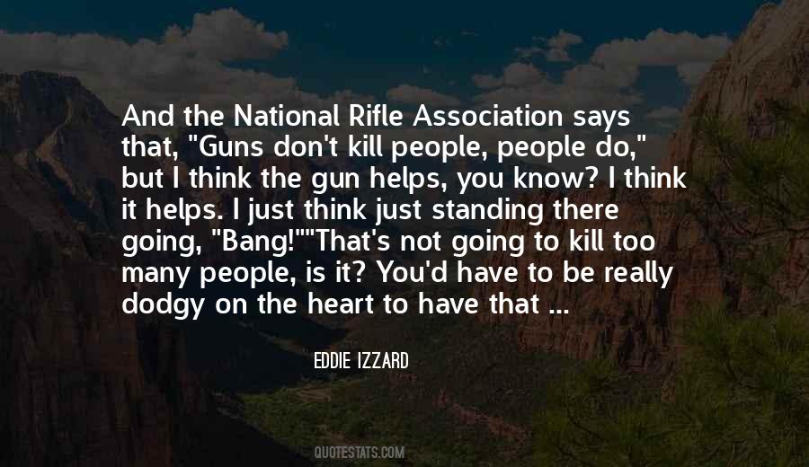 Quotes About The National Rifle Association #1855636