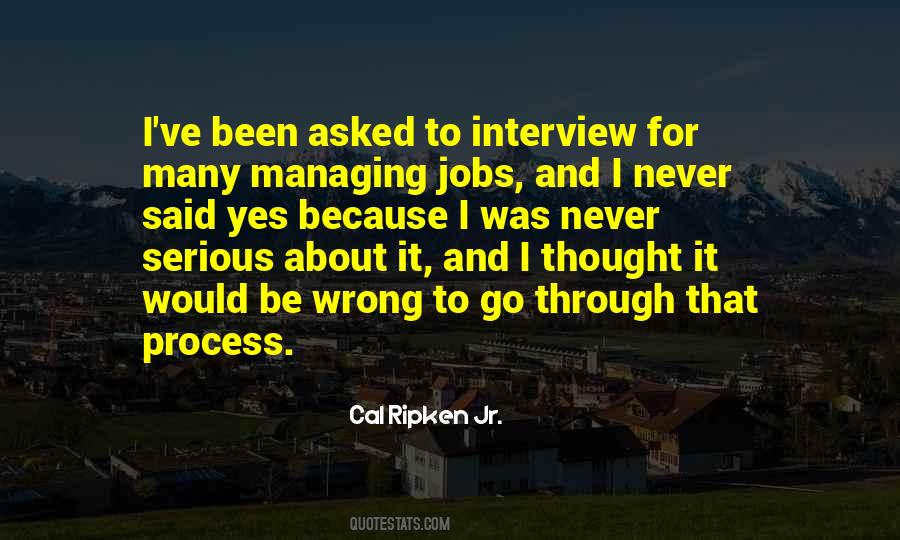 Quotes About The Interview Process #1138560