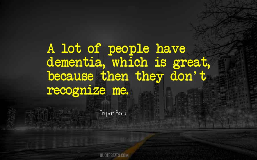 Quotes About Dementia #1509489