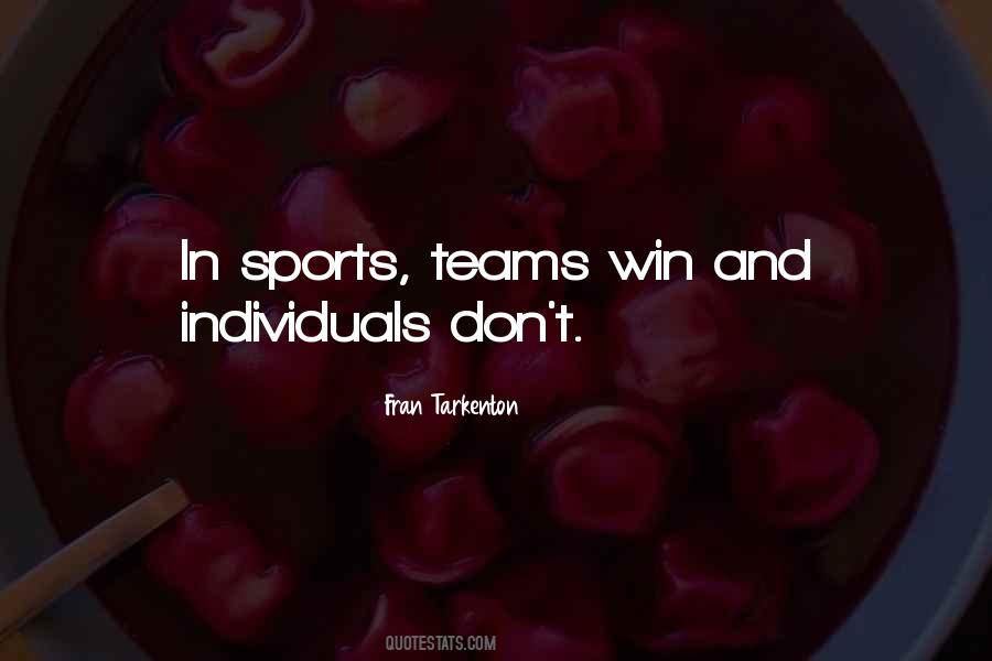 Quotes About Teams Sports #244707