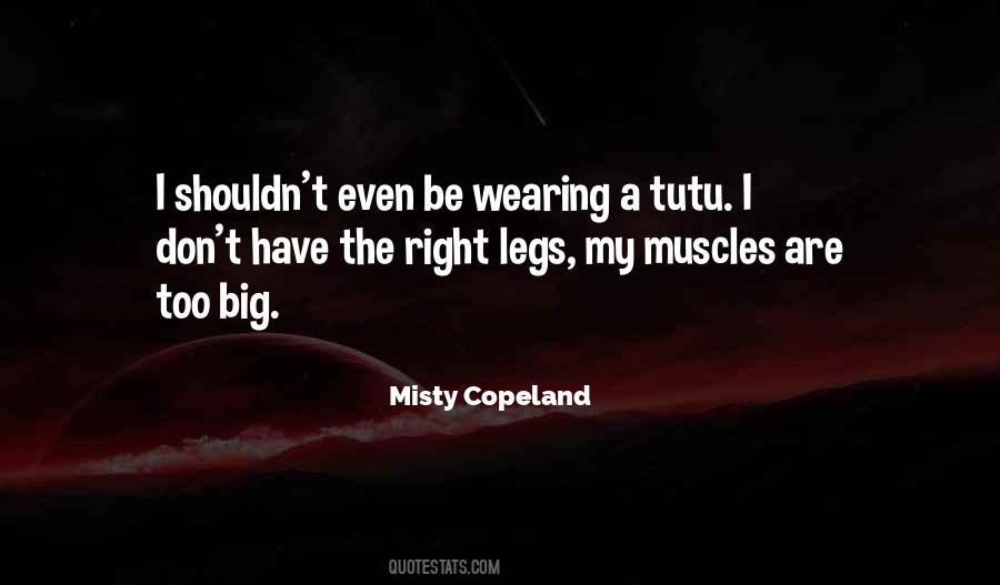 Quotes About Legs #58303