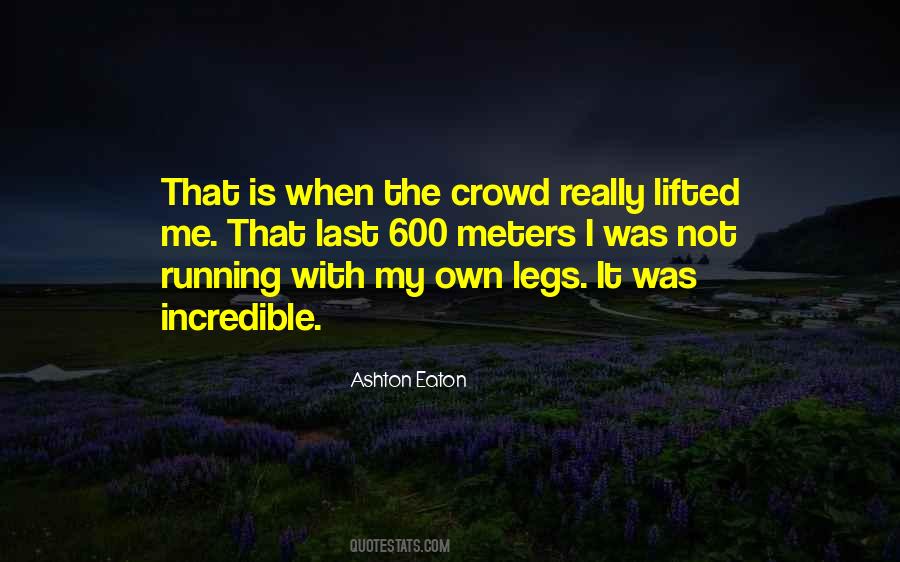 Quotes About Legs #968