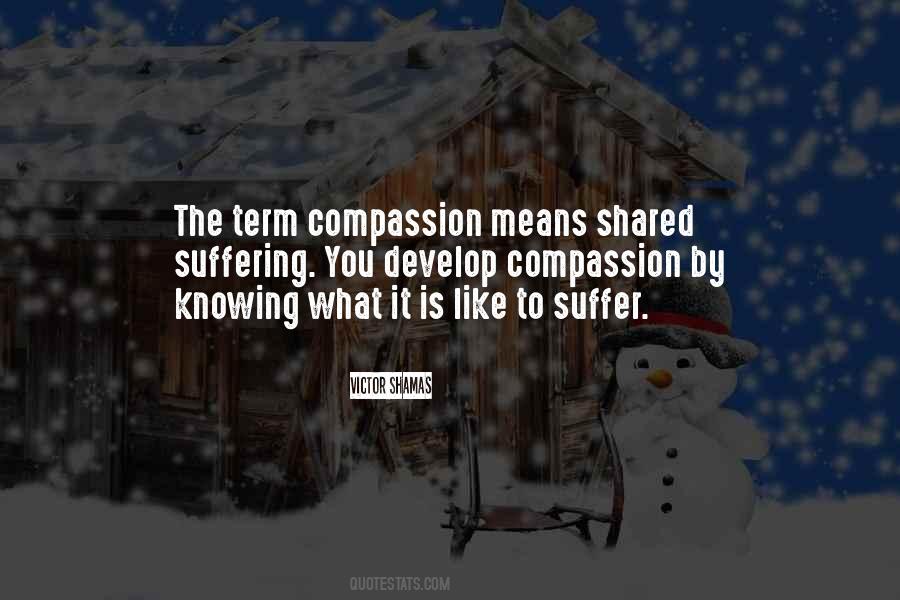 Quotes About Shared Suffering #1339007