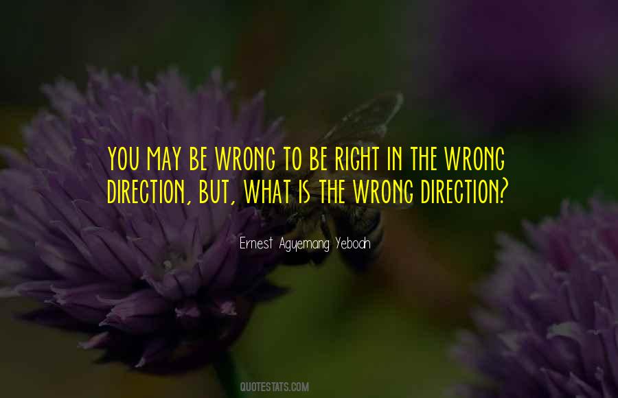 Quotes About Wrong Direction #181243
