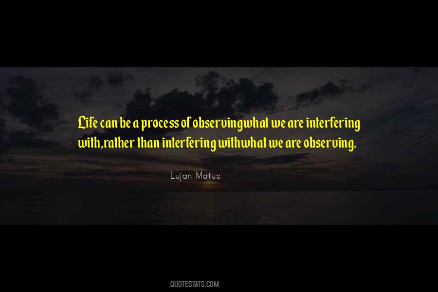 Quotes About Interfering In Others Life #1369004