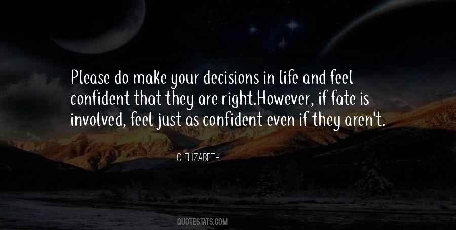 Quotes About Decisions In Life #1375573