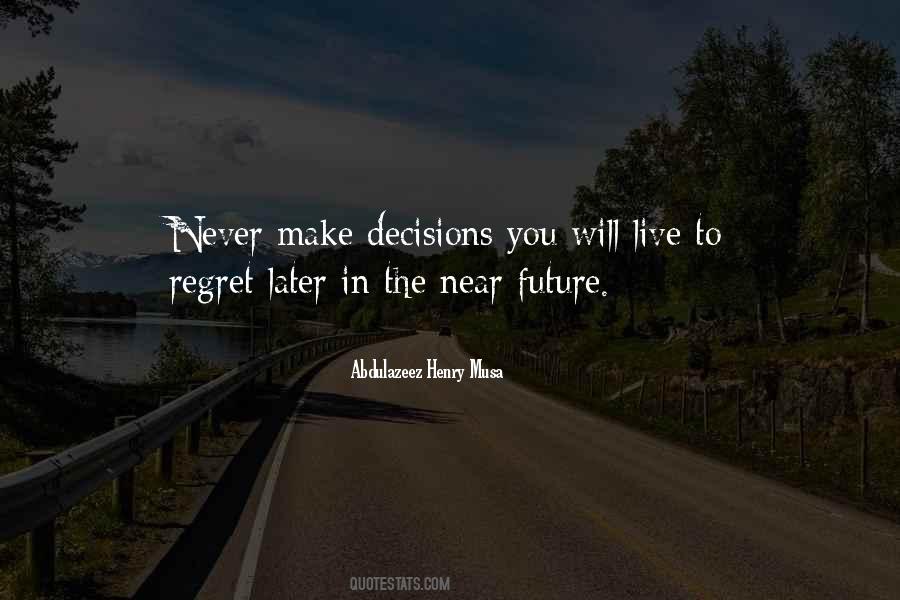 Quotes About Decisions In Life #163239