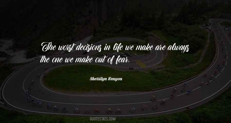 Quotes About Decisions In Life #242967