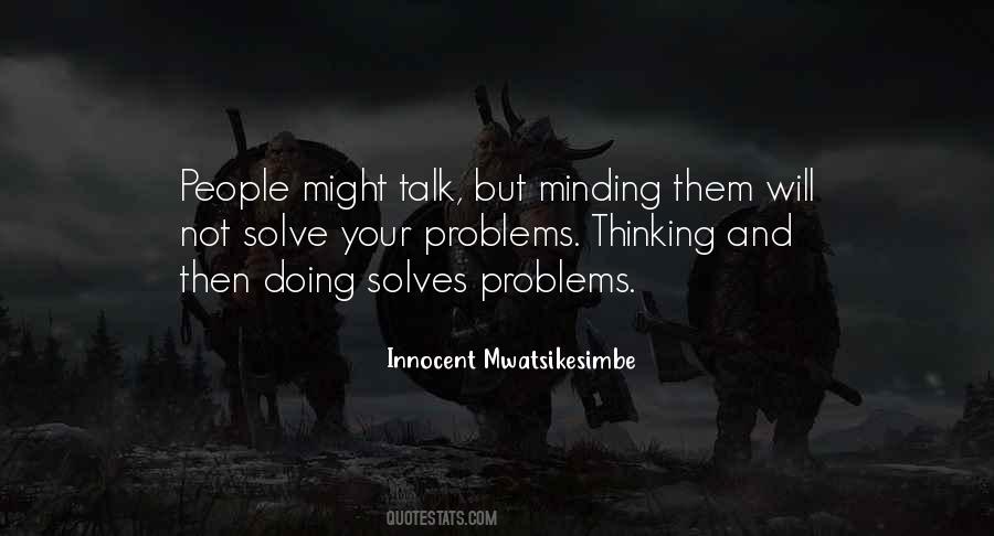 Solves Problems Quotes #1143232