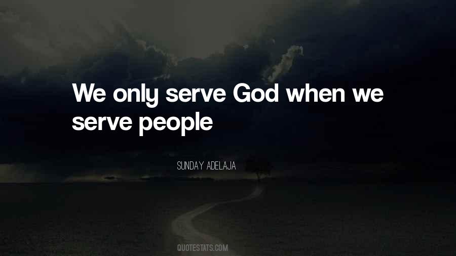 Quotes About Serve God #1580762