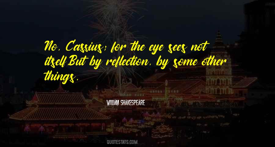 Quotes About Cassius #1353235