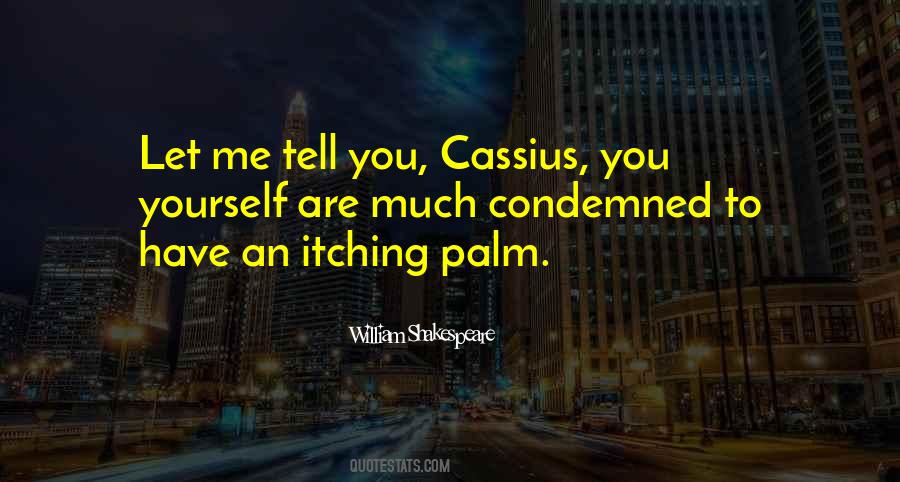 Quotes About Cassius #1465535