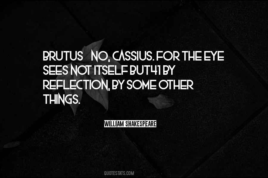 Quotes About Cassius #670184