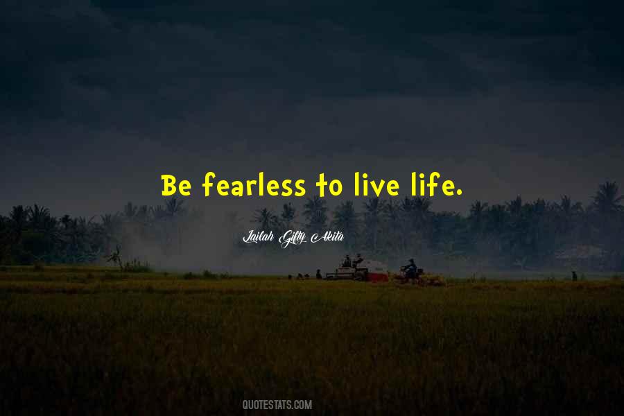 Quotes About Fearless Living #1836312