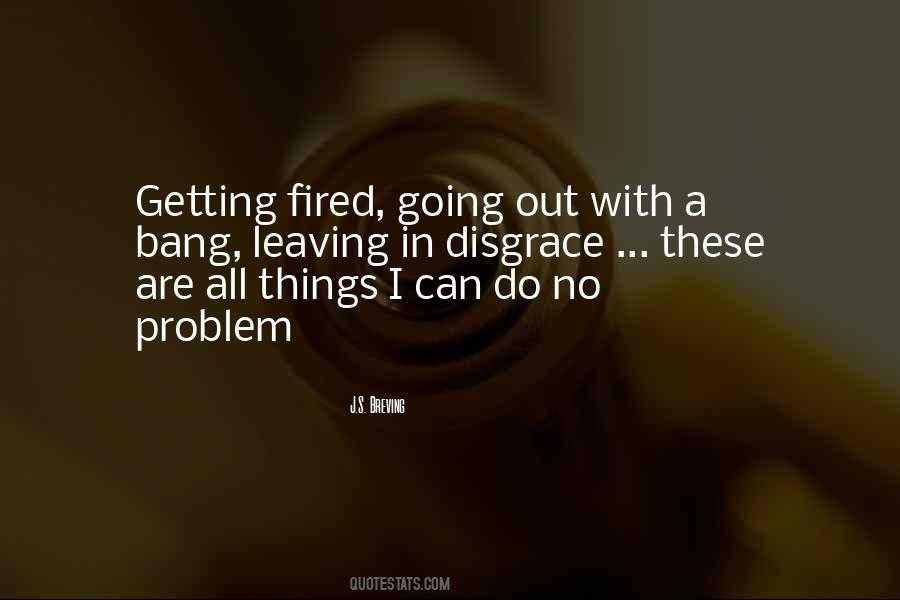 Quotes About Getting Fired #1703650