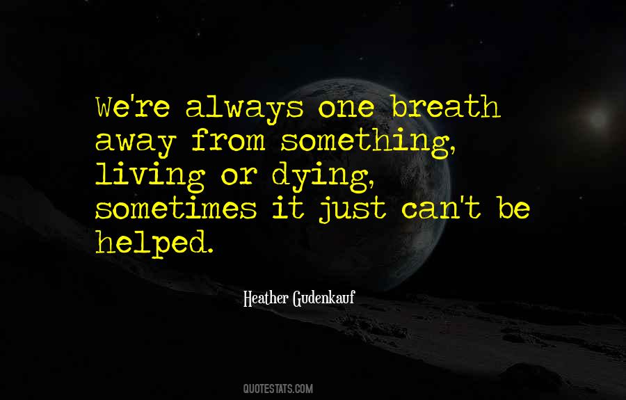 Life Breath Quotes #178100