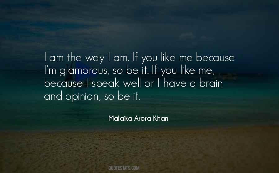 Quotes About I Like The Way I Am #227611