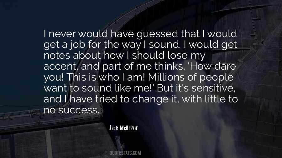 Quotes About I Like The Way I Am #767441