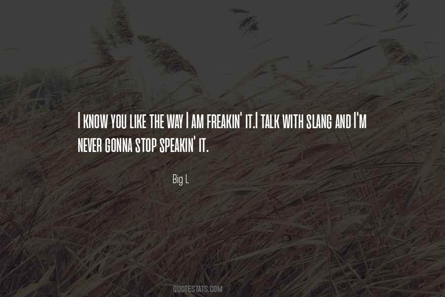 Quotes About I Like The Way I Am #833457