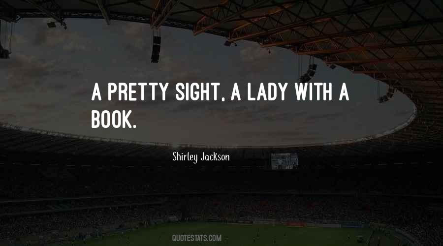 Quotes About A Pretty Lady #1746632