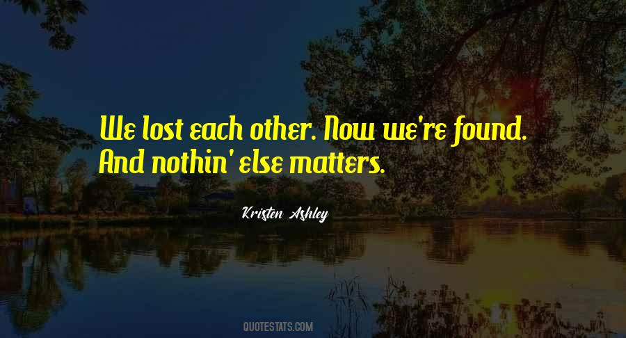 Lost Each Other Quotes #400175