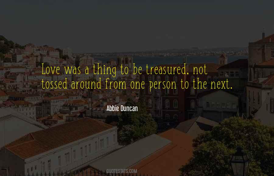 Quotes About Treasured Things #554221