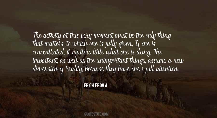 Quotes About The Only Thing That Matters #886449